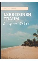 Haushaltsbuch Lebe Deinen Traum & Spare Geld!