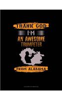 Thank God I'm An Awesome Trumpeter From Alabama