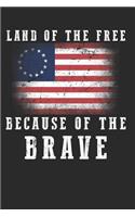 Land Of The Free Because Of The Brave