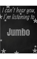 I can't hear you, I'm listening to Jumbo creative writing lined notebook