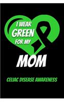 I Wear Green For My Mom Celiac Disease Awareness