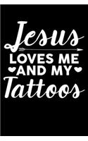 Jesus Loves Me And My Tattoos