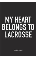 My Heart Belongs To Lacrosse
