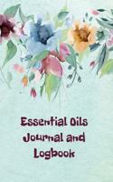 Essential Oils Journal and Logbook: 100 Recipes, Room To Record New Blends and Most Used Blends, Oil Ratings, Favorites, Blank Recipe Pages