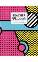 Teacher Planner 2019-2020: Dated Weekly Lesson Plan with Calendar & Vertical Days - Pop Art Bright Yellow Pink(5 Academic Year July 2019 to June 2020 - Memphis)