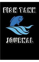 Fish Tank Journal: Compact Aquarium Logging Book, Great For Tracking, Scheduling Routine Maintenance, Including Water Chemistry And Fish Health. Blank Lined (6x9 120 P