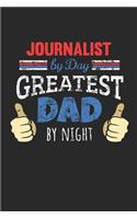 Journalist by Day, Greatest Dad by Night
