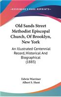 Old Sands Street Methodist Episcopal Church, of Brooklyn, New York
