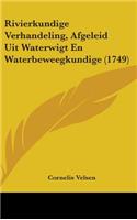 Rivierkundige Verhandeling, Afgeleid Uit Waterwigt En Waterbeweegkundige (1749)