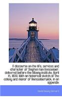 A Discourse on the Life, Services and Character of Stephen Van Rensselaer; Delivered Before the Alba