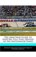 The Armchair Guide to NASCAR: Full-Time Drivers of the Nationwide Series(English)