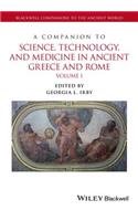 A Companion to Science, Technology, and Medicine in Ancient Greece and Rome, 2 Volume Set