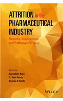 Attrition in the Pharmaceutical Industry - Reasons ,Implications, and Pathways Forward