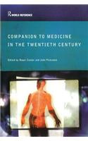 Companion Encyclopedia of Medicine in the Twentieth Century