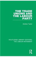 Trade Unions and the Labour Party