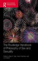 Routledge Handbook of Philosophy of Sex and Sexuality