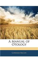 A Manual of Otology