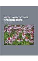 When Johnny Comes Marching Home