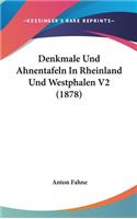 Denkmale Und Ahnentafeln in Rheinland Und Westphalen V2 (1878)