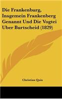 Die Frankenburg, Insgemein Frankenberg Genannt Und Die Vogtei Uber Burtscheid (1829)