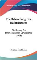 Die Behandlung Des Rechtsirrtums
