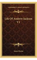 Life Of Andrew Jackson V1