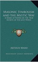 Masonic Symbolism and the Mystic Way