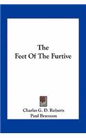 The Feet Of The Furtive