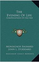 The Evening of Life