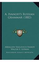 A. Ivanoff's Russian Grammar (1882)