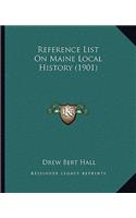 Reference List On Maine Local History (1901)
