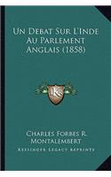 Debat Sur L'Inde Au Parlement Anglais (1858)