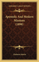 Apostolic And Modern Missions (1898)