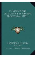 L'Unificazione Legislativa E Le Riforma Procedurali (1891)