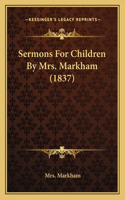 Sermons For Children By Mrs. Markham (1837)