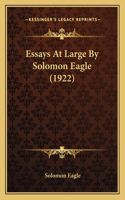 Essays At Large By Solomon Eagle (1922)