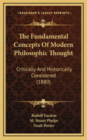 Fundamental Concepts Of Modern Philosophic Thought