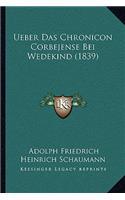 Ueber Das Chronicon Corbejense Bei Wedekind (1839)