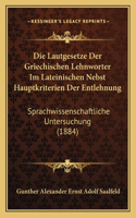 Die Lautgesetze Der Griechischen Lehnworter Im Lateinischen Nebst Hauptkriterien Der Entlehnung