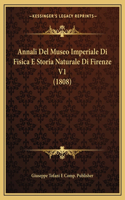 Annali Del Museo Imperiale Di Fisica E Storia Naturale Di Firenze V1 (1808)