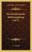 Karnthenische Belehnungsfrage (1877)