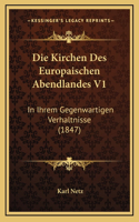 Die Kirchen Des Europaischen Abendlandes V1
