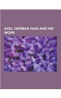 Axel Herman Haig and His Work