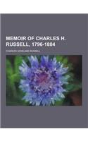 Memoir of Charles H. Russell, 1796-1884