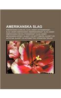 Amerikanska Slag: Amerikanska Sjoslag, Slag Under Vietnamkriget, Slag Under Amerikanska Inbordeskriget(Swedish)