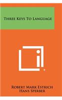 Three Keys to Language