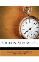 Bulletin, Volume 13...