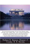 Environmental Geology of the Front Range Urban Corridor and Vicinity, Co, with a Section on Physical Properties and Performance Characteristics of Sur