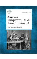 Oeuvres Completes de J. Domat, Tome IX: (French)