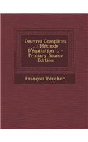 Oeuvres Completes ...: Methode D'Equitation ...